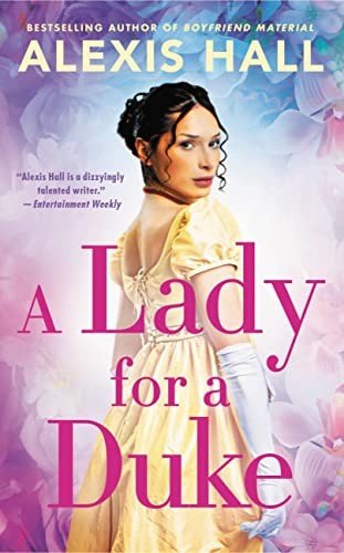 Cover of A Lady for a Duke by Alexis Hall