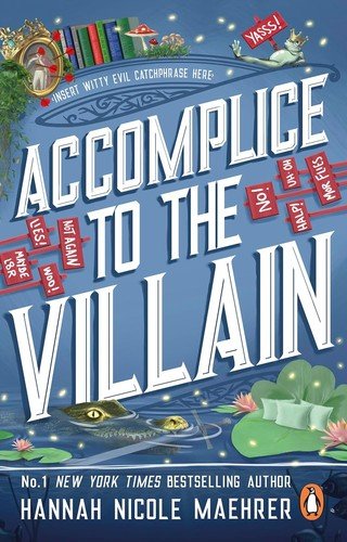 Cover of Accomplice to the Villain by Hannah Nicole Maehrer