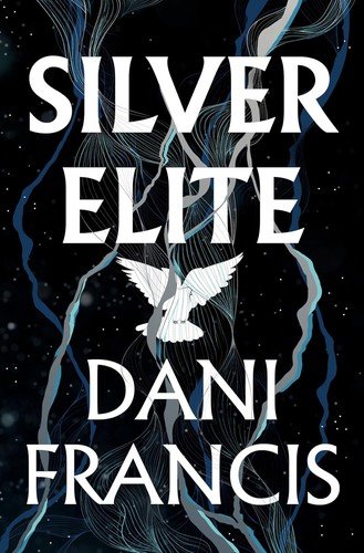 Cover of Silver Elite by Dani Francis
