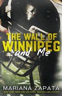 Cover of The Wall of Winnipeg and Me by Mariana Zapata
