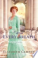 Cover of With Every Breath by Elizabeth Camden