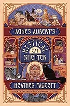 Cover of Agnes Aubert's Mystical Cat Shelter by Heather Fawcett