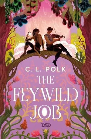 Cover of The Feywild Job by C.L. Polk