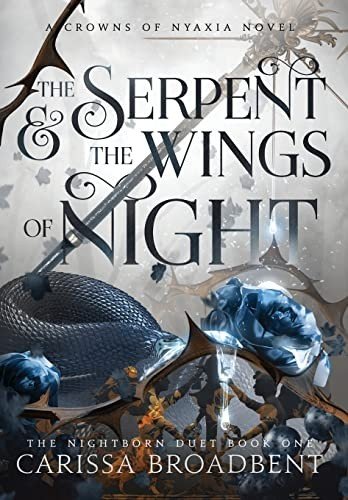The Serpent and the Wings of Night by Carissa Broadbent audiobook