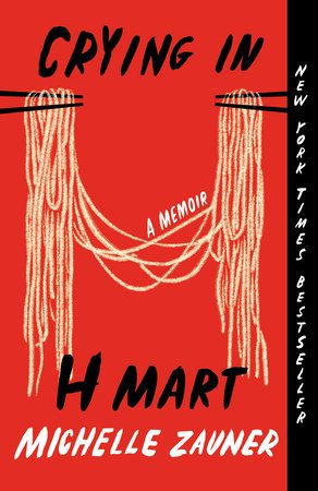 Crying in H Mart: A Memoir by Michelle Zauner paperback book cover