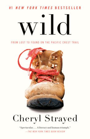 Wild: From Lost to Found on the Pacific Crest Trail by Cheryl Strayed paperback book cover