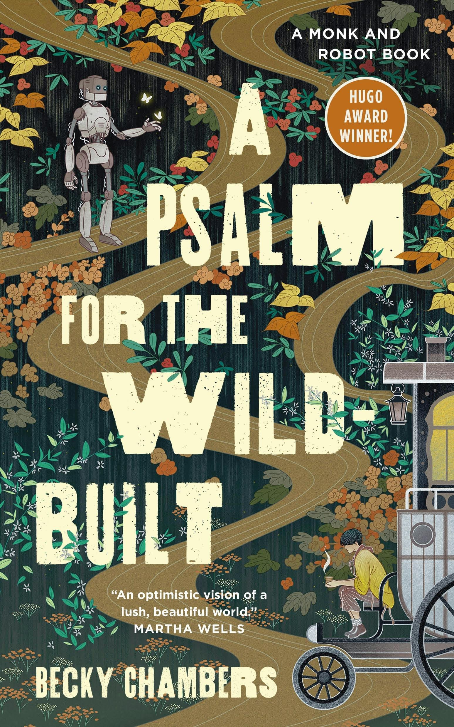 A Psalm for the Wild-Built by Becky Chambers cover, first book in the Monk and Robot reading order