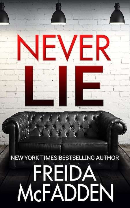 Never Lie by Freida McFadden book cover - Kindle Unlimited thriller recommendation