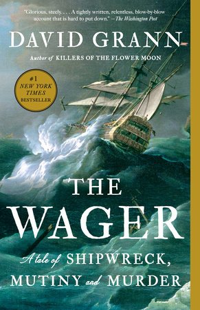 The Wager by David Grann book cover, A Tale of Shipwreck, Mutiny and Murder, Vintage paperback