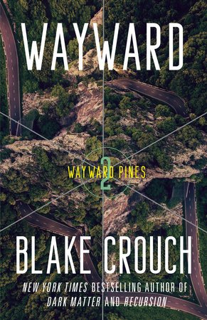 Wayward by Blake Crouch book cover, book 2 in the Wayward Pines reading order